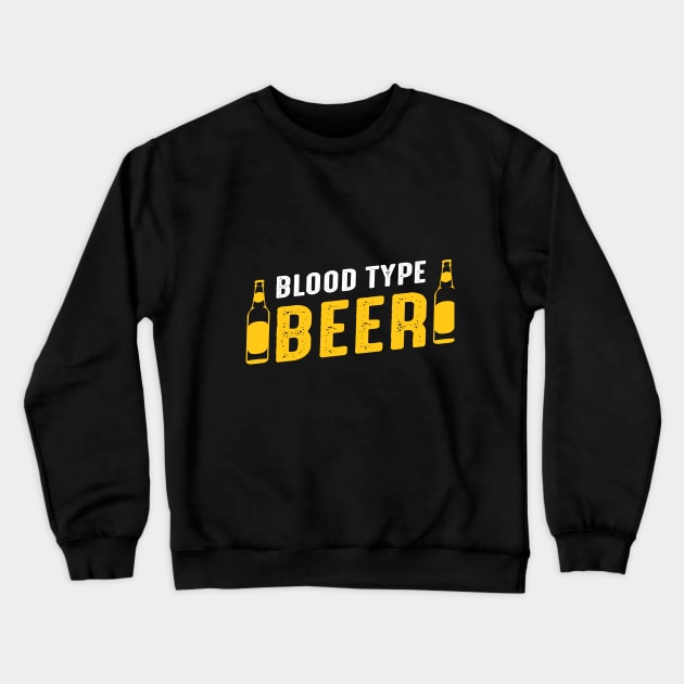 Blood-type ''Beer'' Crewneck Sweatshirt by Urshrt